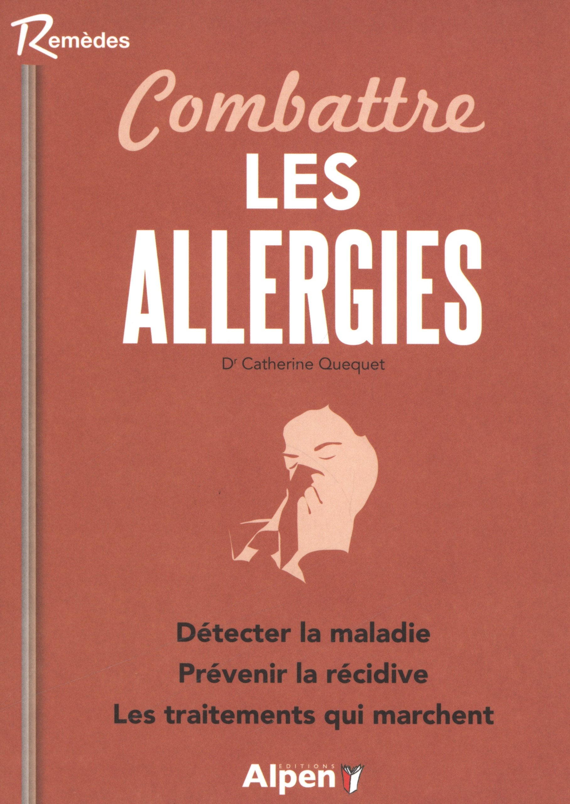 combattre les allergies: Souffrir n'est plus une fatalité Health, Nutrition & Fitness