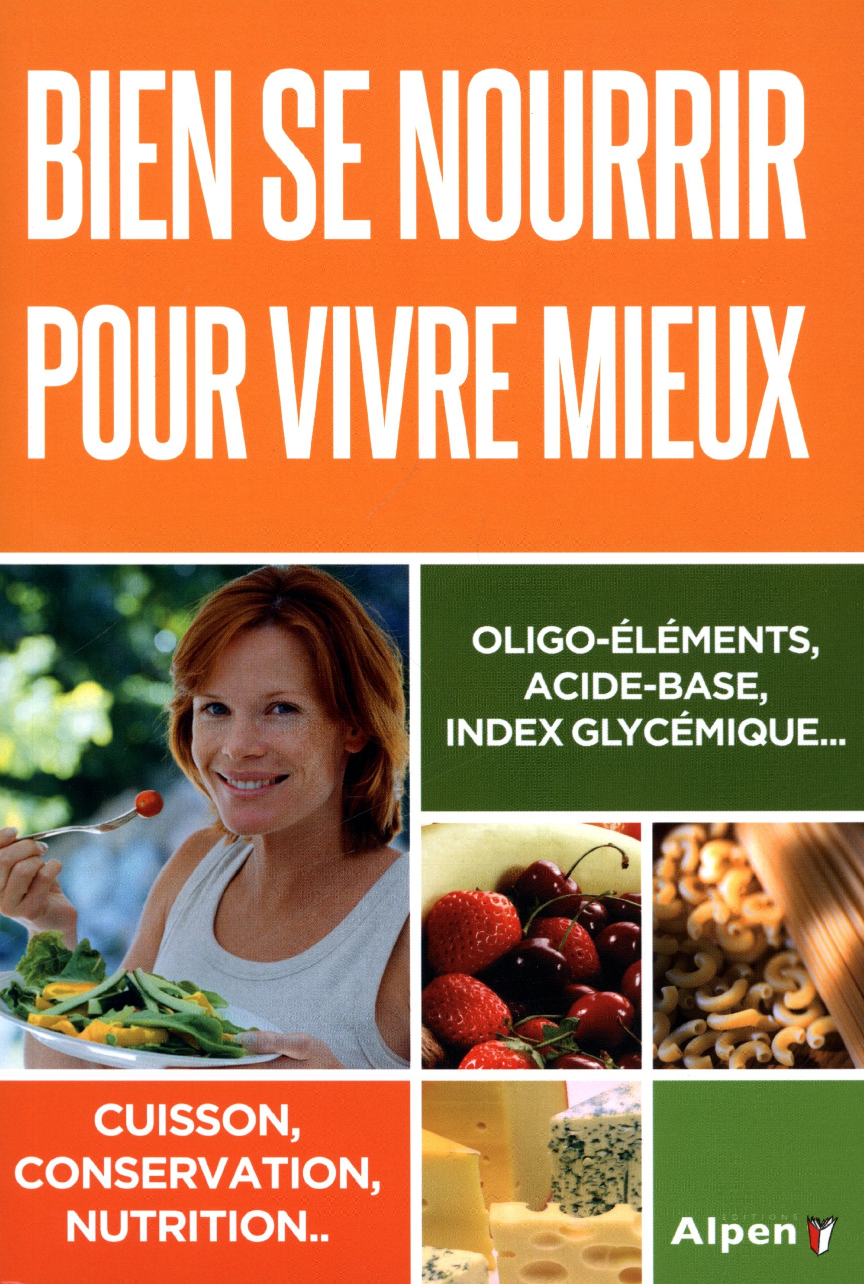 bien se nourrir pour vivre mieux. oligo-elements, acide-base, index glycemique book