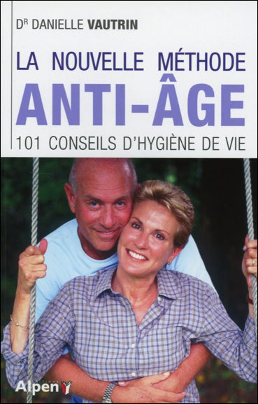 La nouvelle méthode anti-âge : 101 conseils d'hygiène de vie book