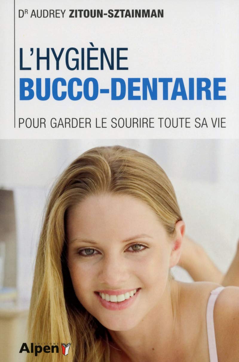 l'hygiene bucco-dentaire. pour garder le sourire toute sa vie book