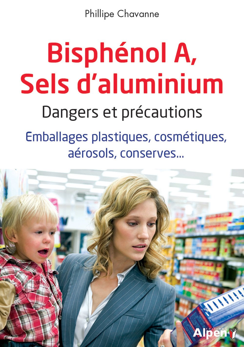 bisphenol a, sel d'aluminium: Emballages plastiques, cosmétiques, aérosols, conserves... Health, Nutrition & Fitness