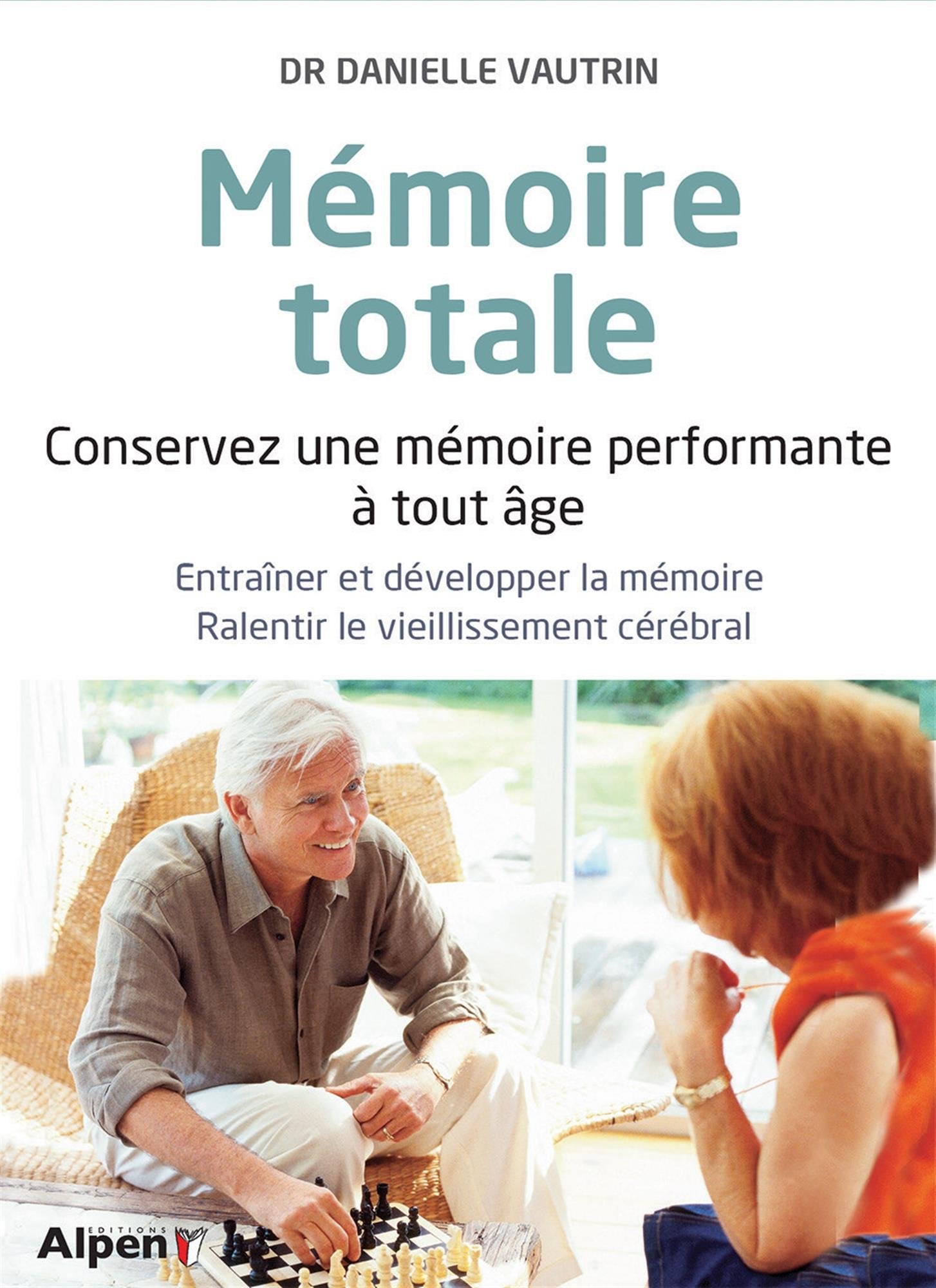 memoire totale: Conservez une mémoire performante à tout âge Health, Nutrition & Fitness