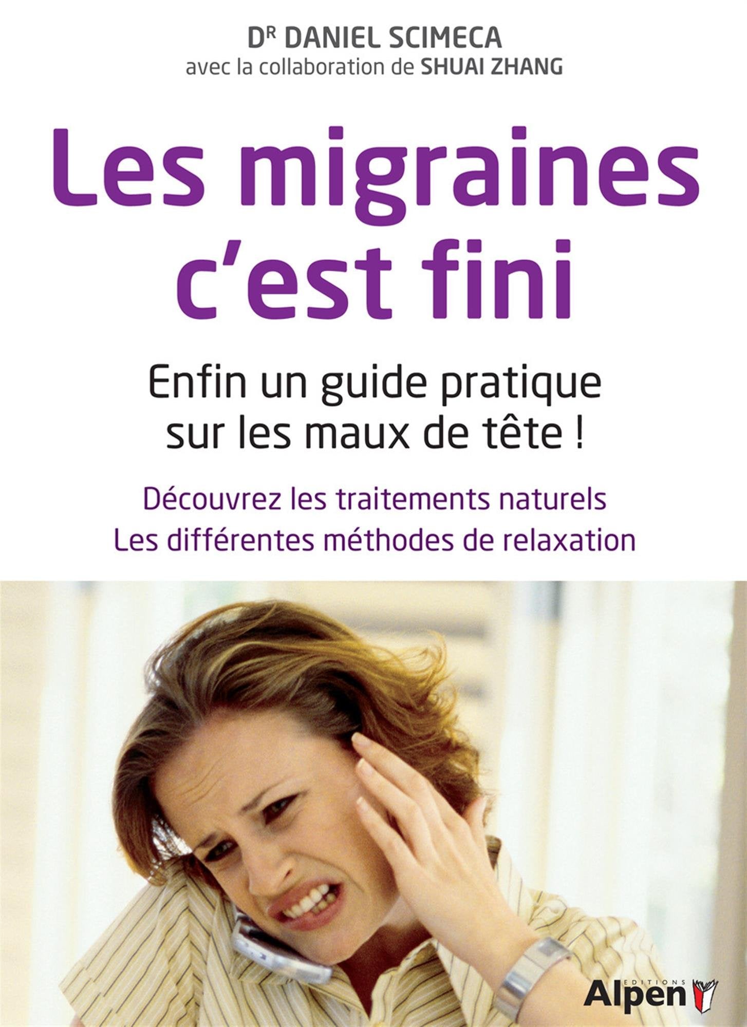 les migraines, c'est fini: Enfin un guide pratique sur les maux de tête ! Health, Nutrition & Fitness