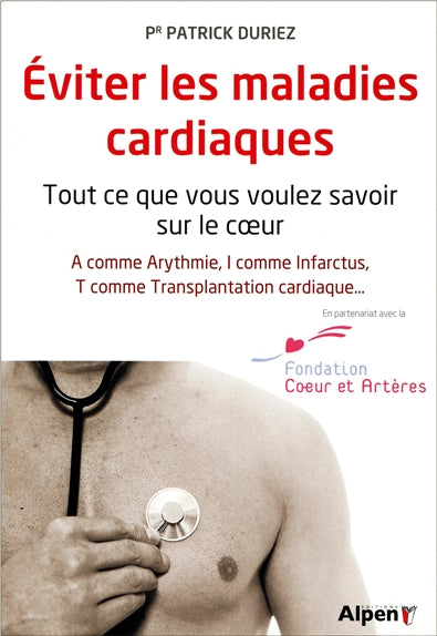Eviter les maladies cardiaques : tout ce que vous voulez savoir sur le coeur Health, Nutrition & Fitness