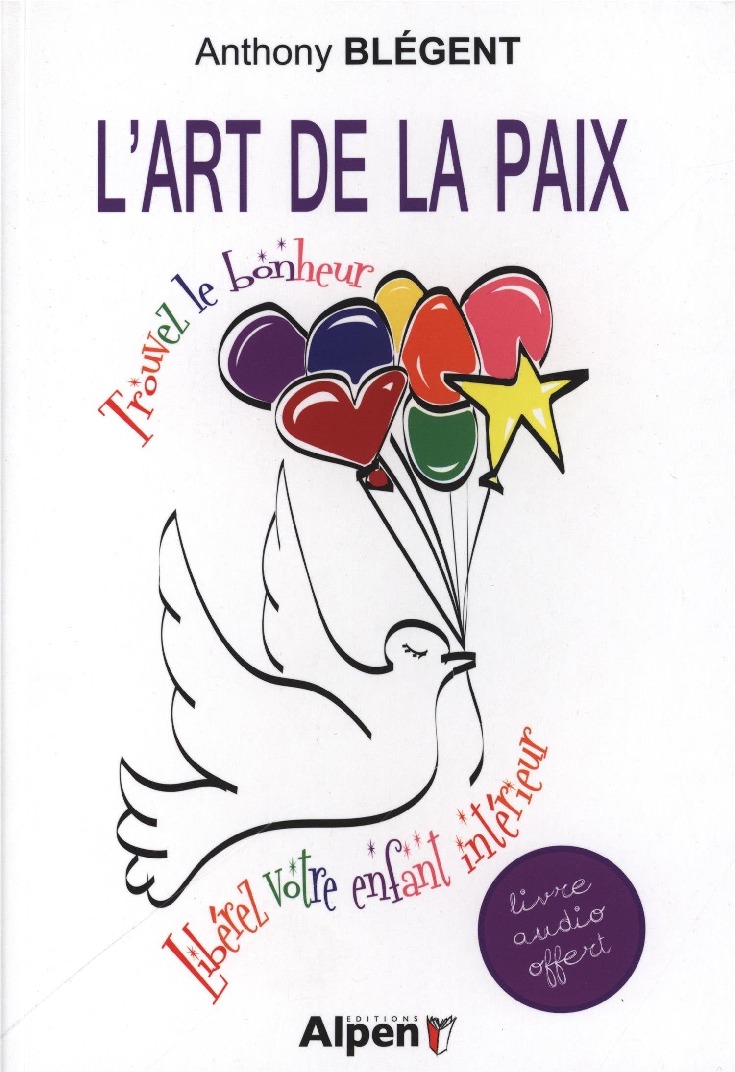 l'art de la paix. trouvez le bonheur Books
