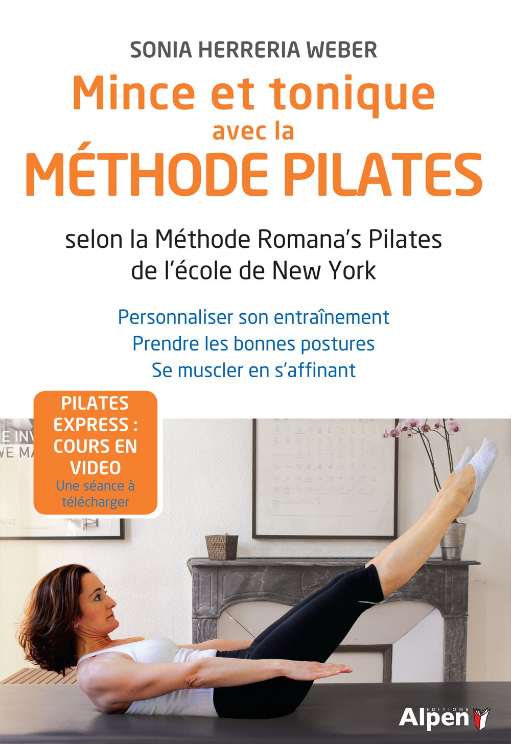 mince et tonique grace a la methode pilates: Selon la Méthode Romana's Pilates de l'école de New York Books
