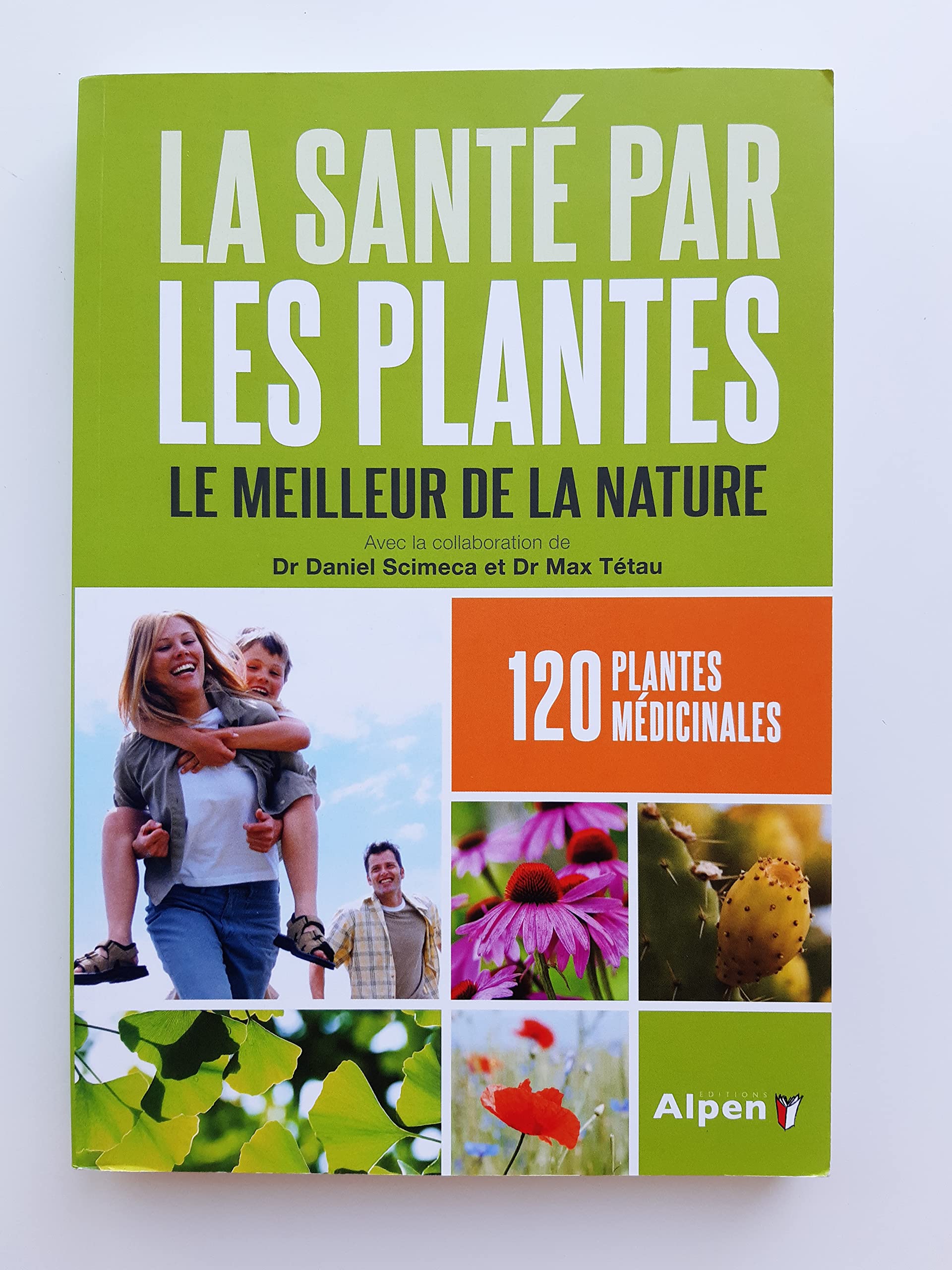 LA SANTÉ PAR LES PLANTES LE MEILLEUR DE LA NATURE Books