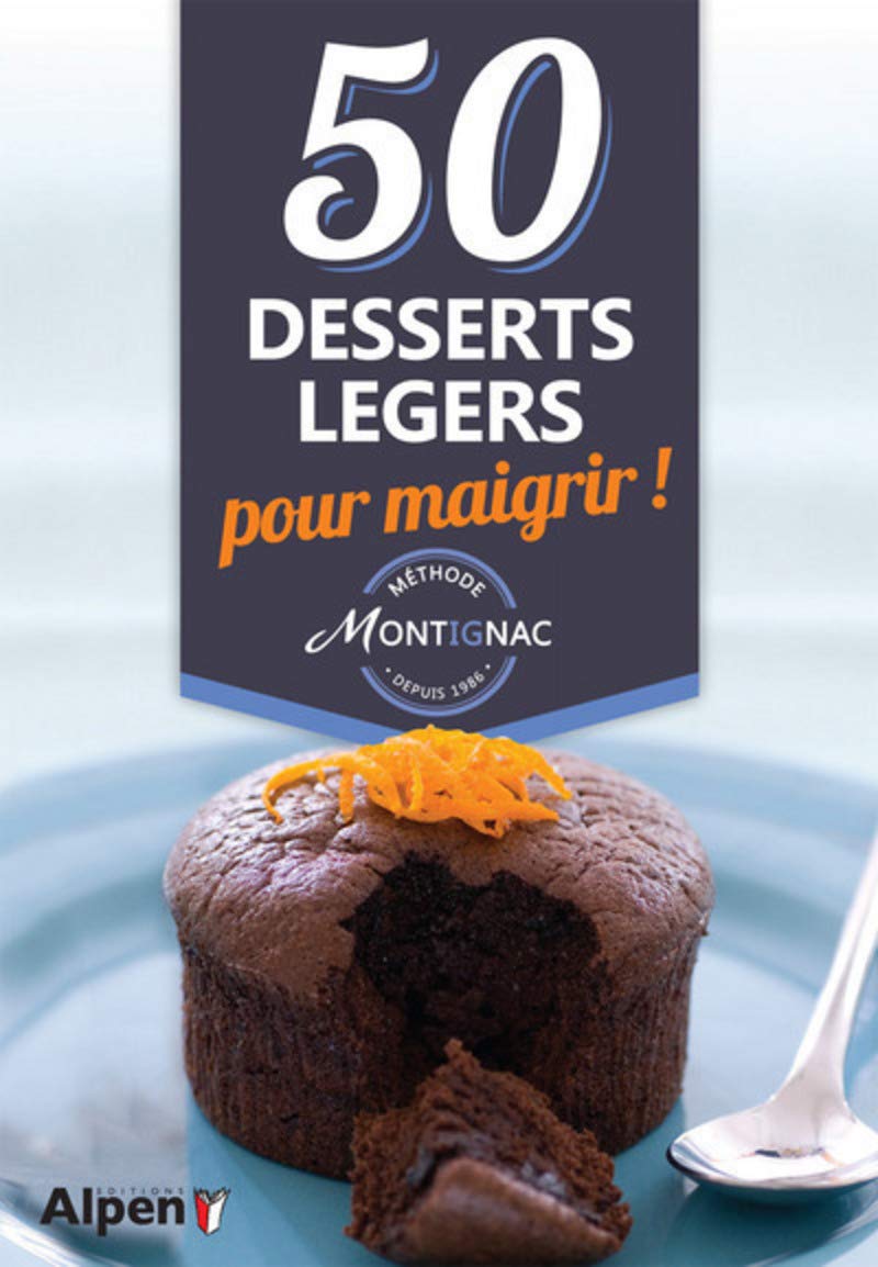 methode montignac 50 desserts legers pour maigrir ! book