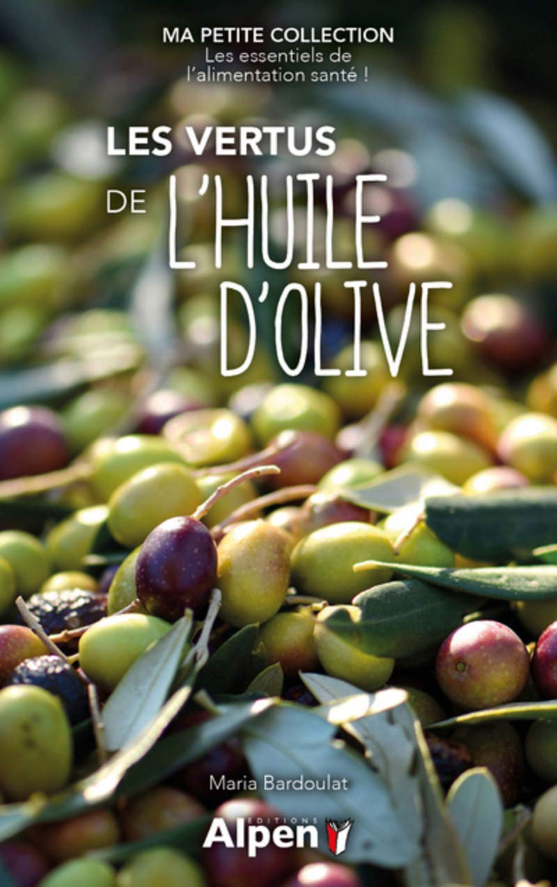 les vertus de l'huile d'olive - ma petite collection book