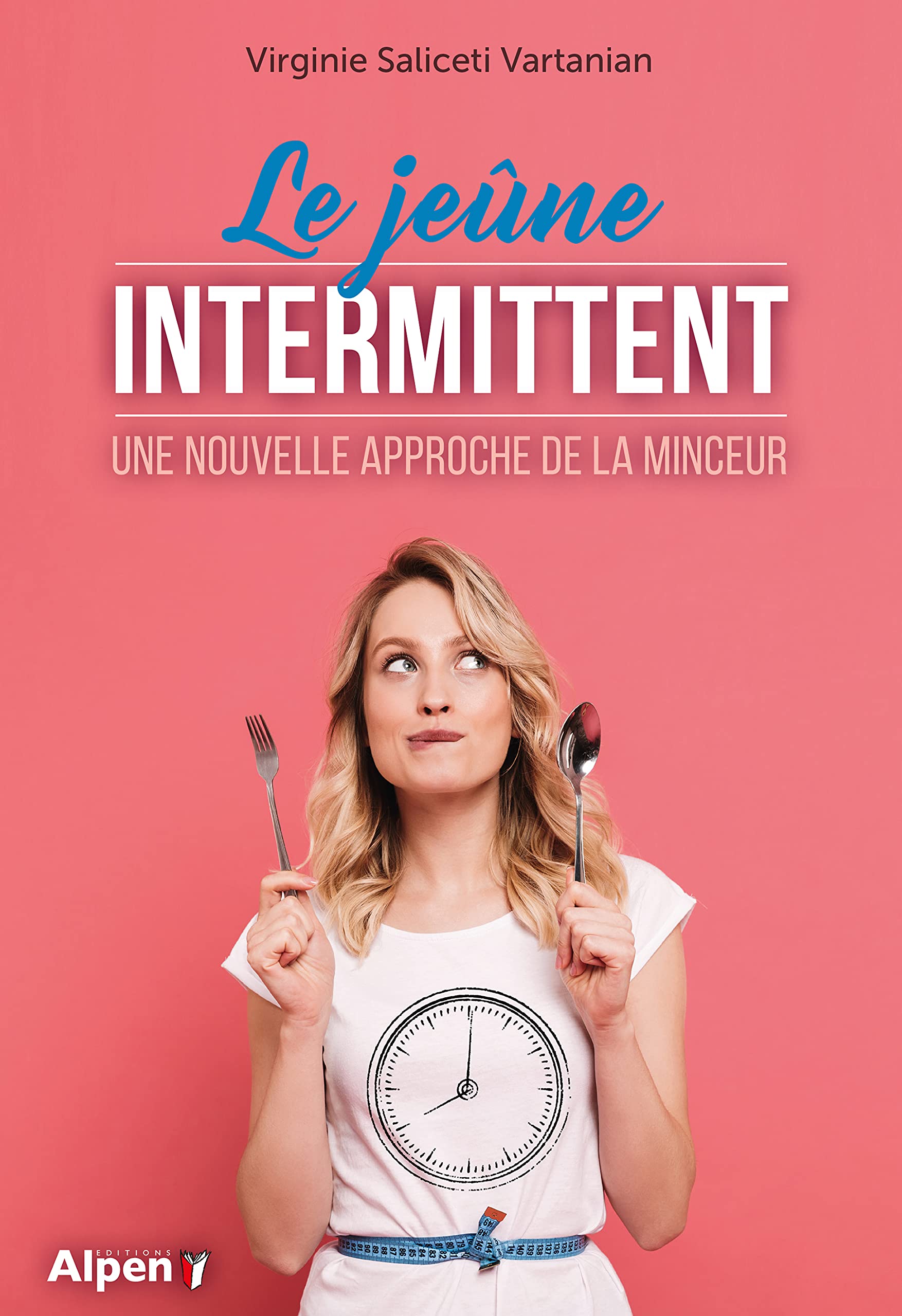 Le jeûne intermittent: Une nouvelle approche de la minceur Health, Nutrition & Fitness