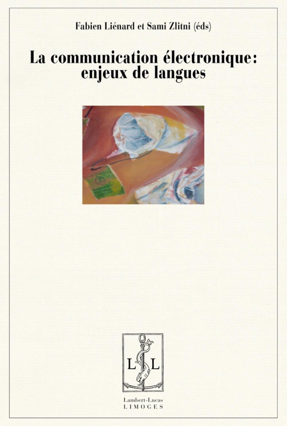 La communication électronique : enjeux de langues Essays & Short Stories