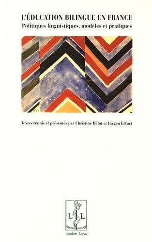 L'EDUCATION BILINGUE EN FRANCE: Politiques linguistiques, modèles et pratiques Contemporary literature