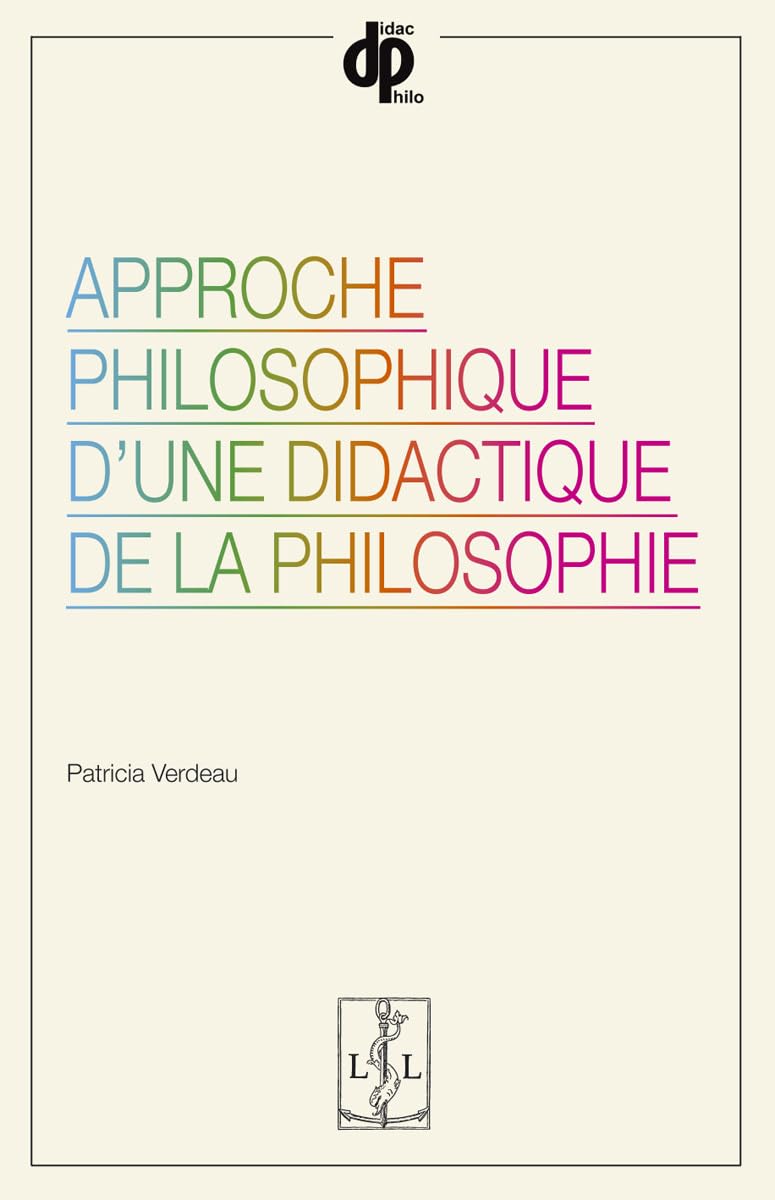 APPROCHE PHILOSOPHIQUE D´UNE DIDACTIQUE DE LA PHILOSOPHIE book