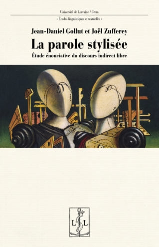 La parole stylisée : étude énonciative du discours indirect libre book
