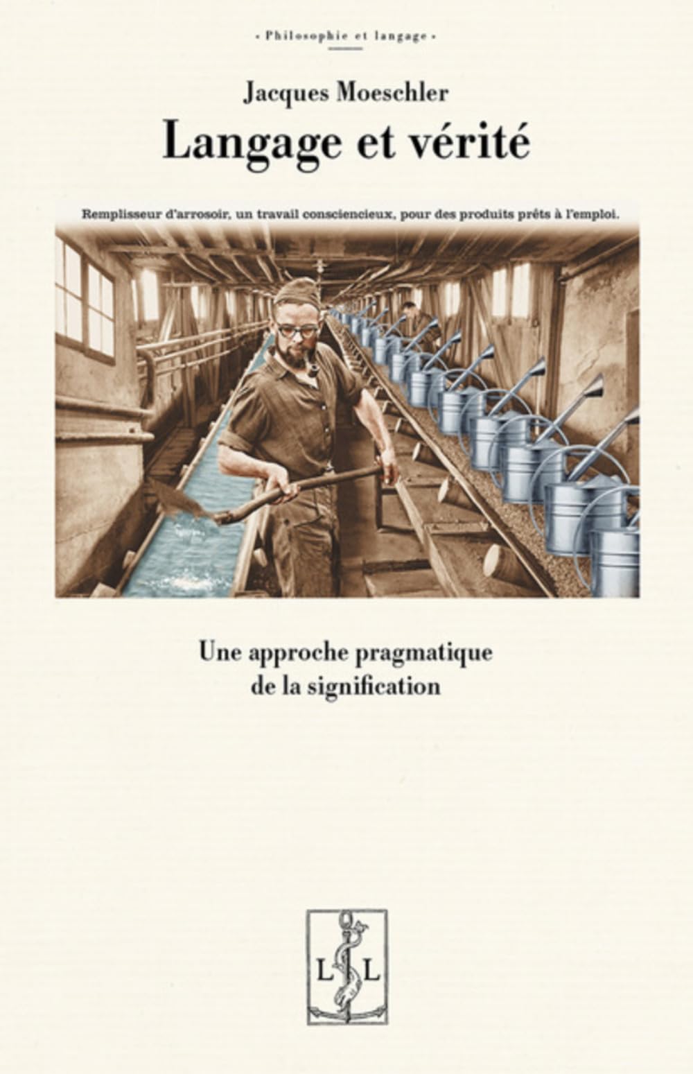 LANGAGE ET VÉRITÉ : Une approche pragmatique de la signification book