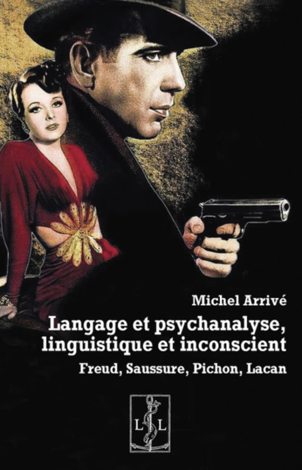 Langage et psychanalyse, linguistique et inconscient : Freud, Saussure, Pichon, Lacan book