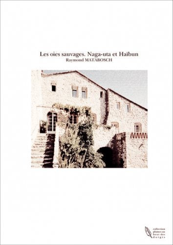 les oies sauvages.naga - uta et haïbun book