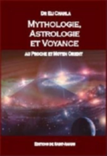 Mythologie, astrologie et voyance au Proche et au Moyen Orient book