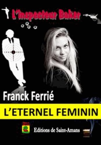 L'inspecteur Baker : L'Eternel Feminin book