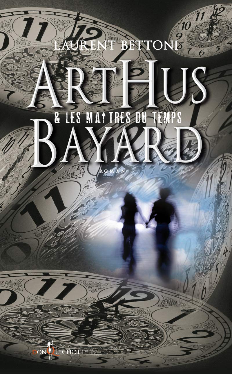 Arthus Bayard & les maîtres du temps book