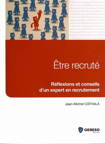 Etre recruté: Réflexions et conseils d'un expert en recrutement book