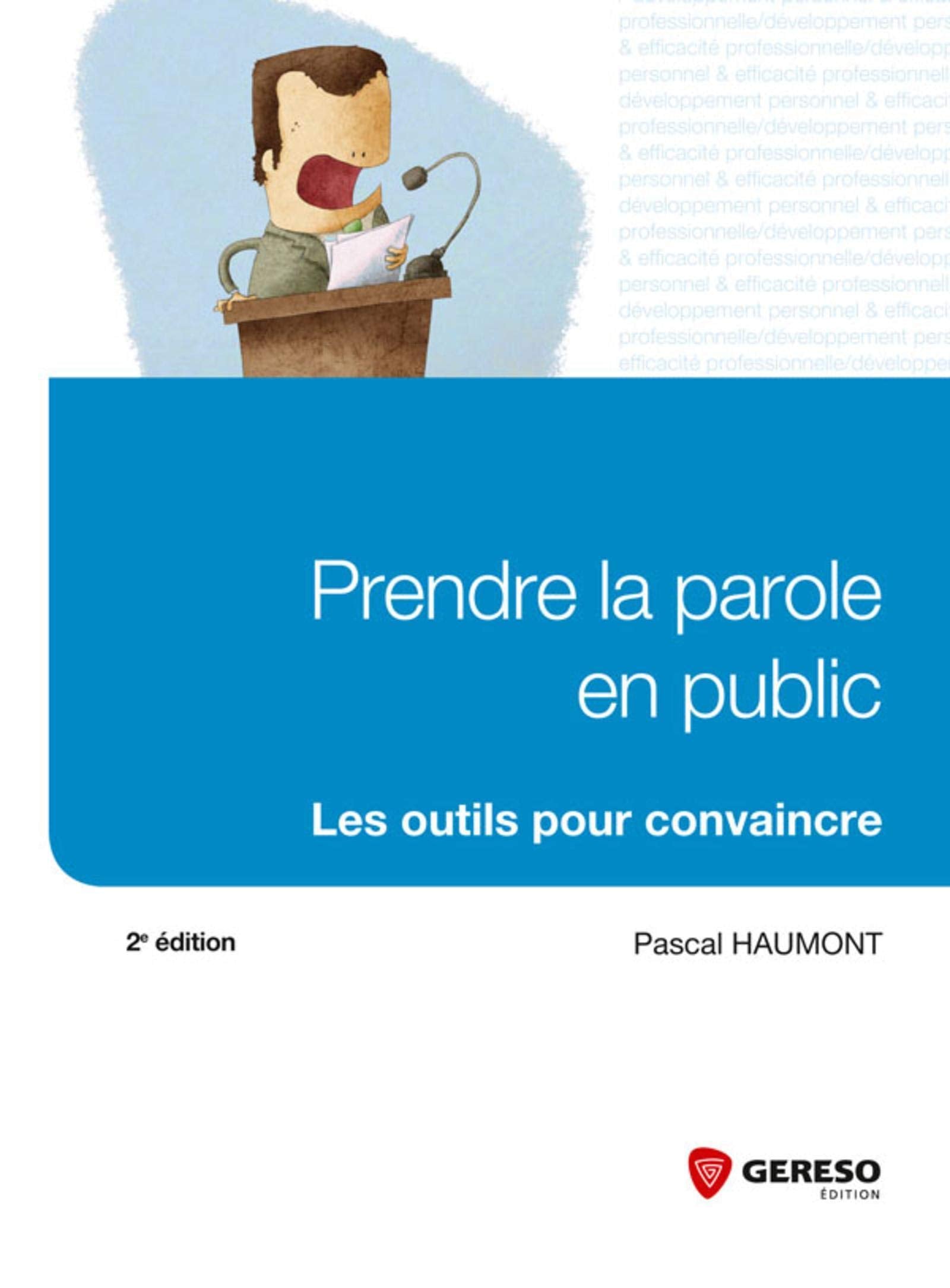 Prendre la parole en public les outils pour convaincre (0000) book