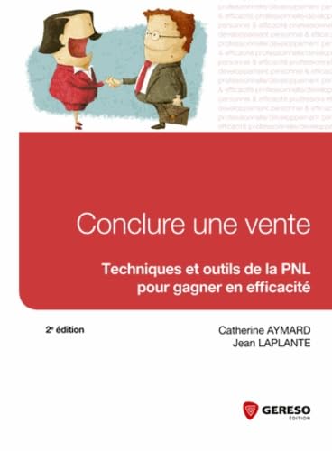 Conclure une vente: Techniques et outils de la PNL pour gagner en efficacité book