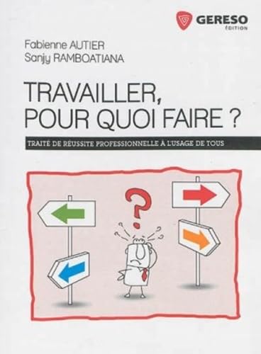 Travailler, pour quoi faire ? book