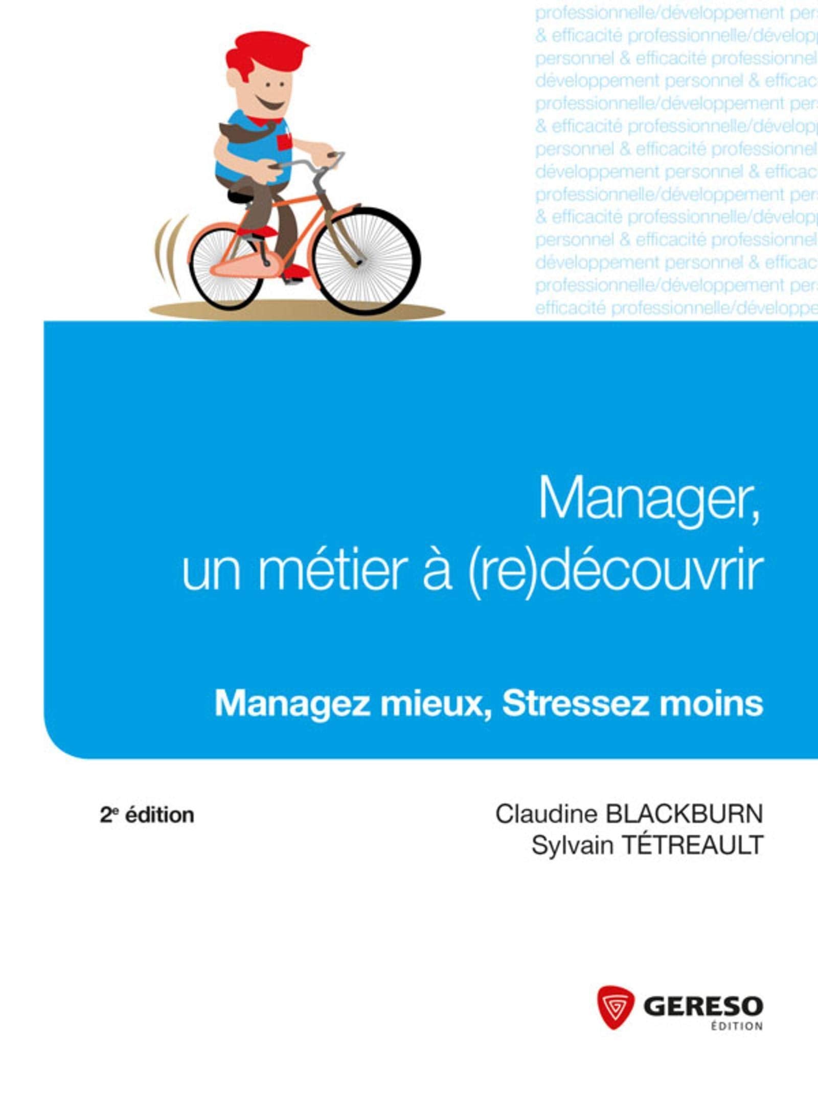 MANAGER UN METIER A RE DECOUVIR: MANAGEZ MIEUX, STRESSEZ MOINS book