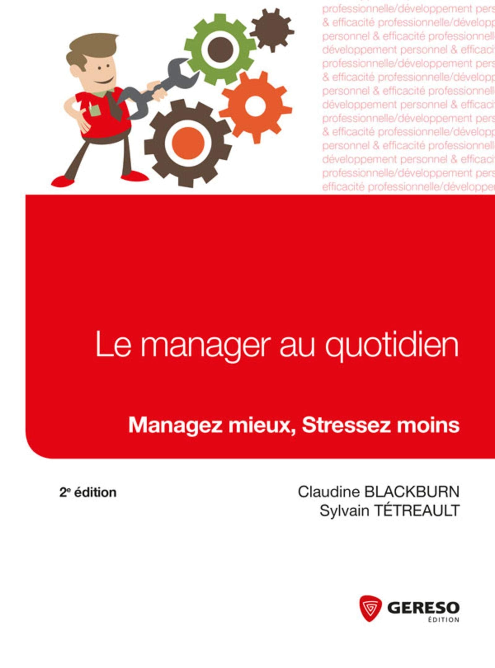 Le manager au quotidien : Managez mieux, stressez moins book