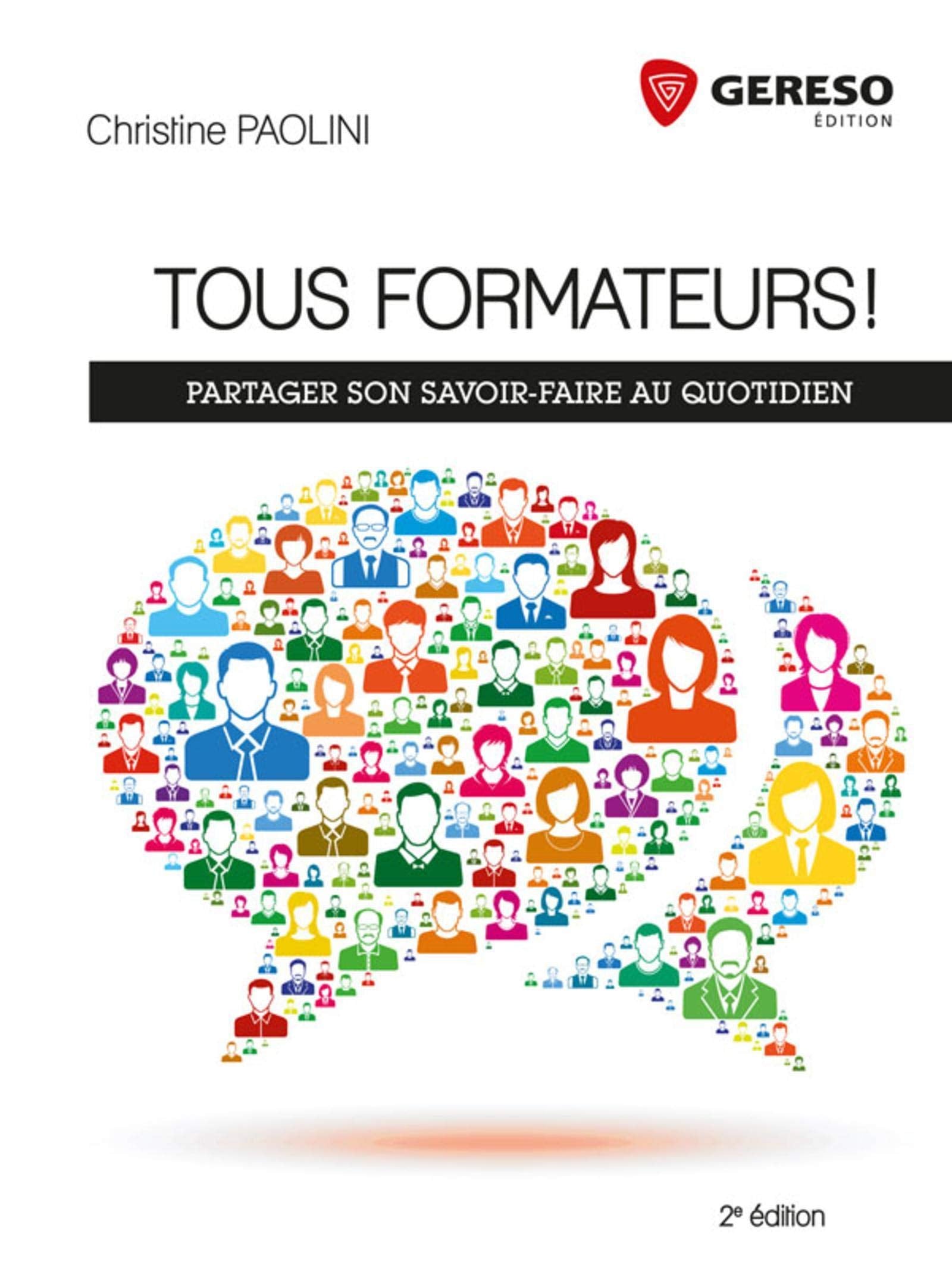 Tous formateurs !: Partager son savoir-faire au quotidien book