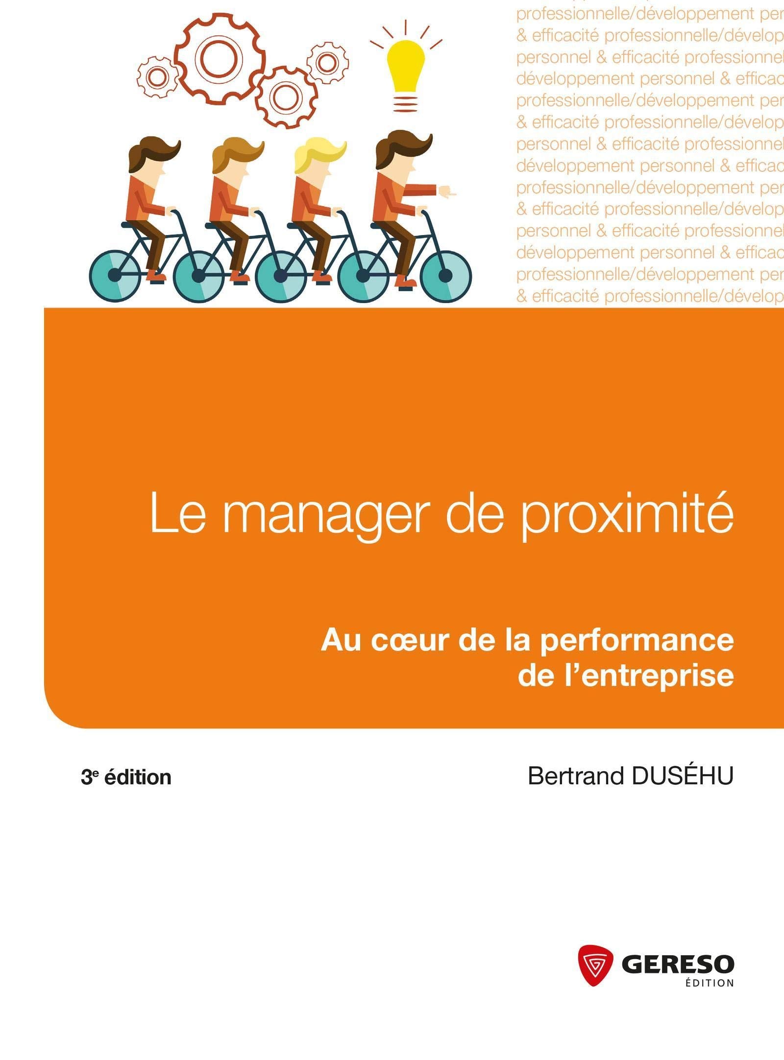Le manager de proximité: Au coeur de la performance de l'entreprise book