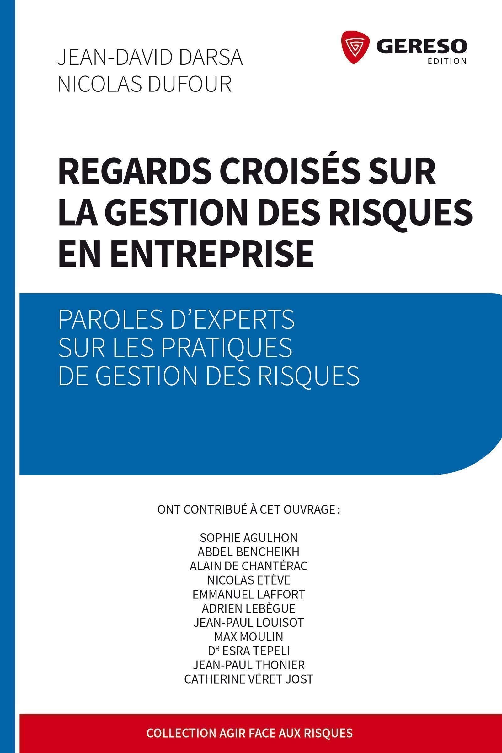Regards croisés sur la gestion des risques en entreprise: Paroles d'experts sur les pratiques de gestion des risques. Business, Finance & Career