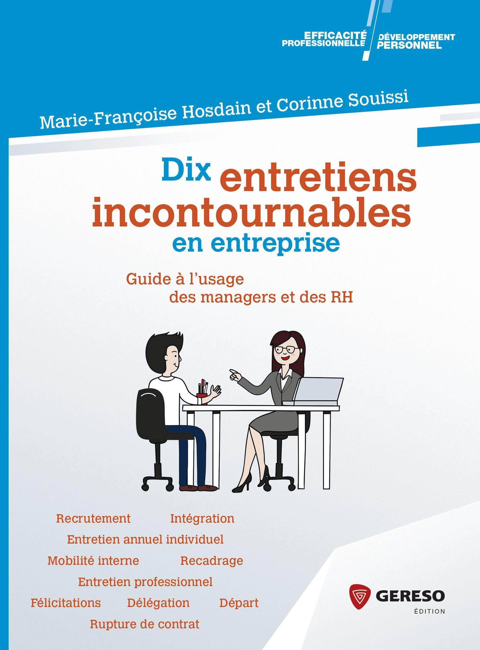 DIX ENTRETIENS INCONTOURNABLES EN ENTREPRISE: GUIDE A L USAGE DES MANAGERS ET DES RH book