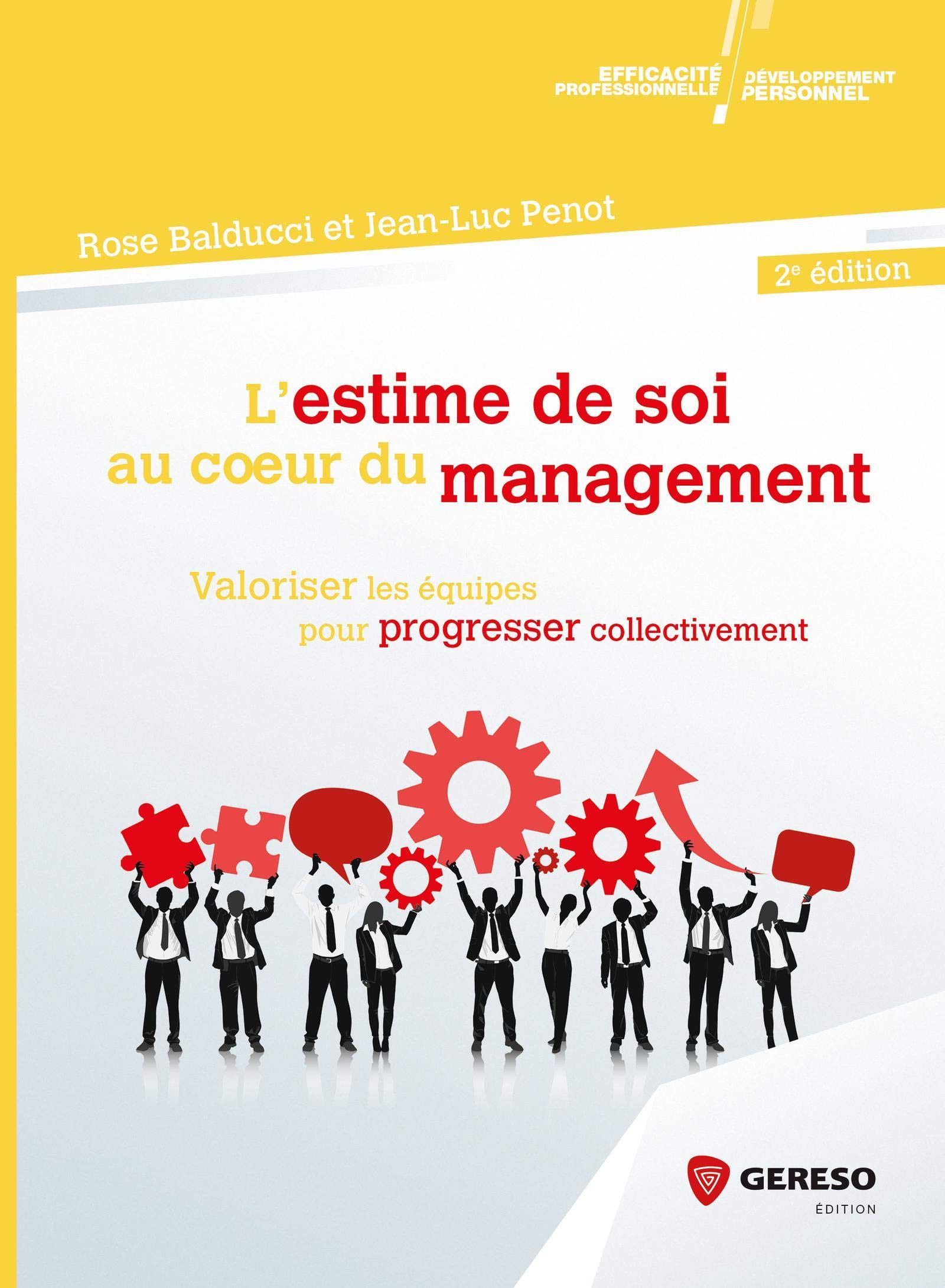 L ESTIME DE SOI AU COEUR DU MANAGEMENT: VALORISER LES EQUIPES POUR PROGRESSER COLLECTIVEMENT book