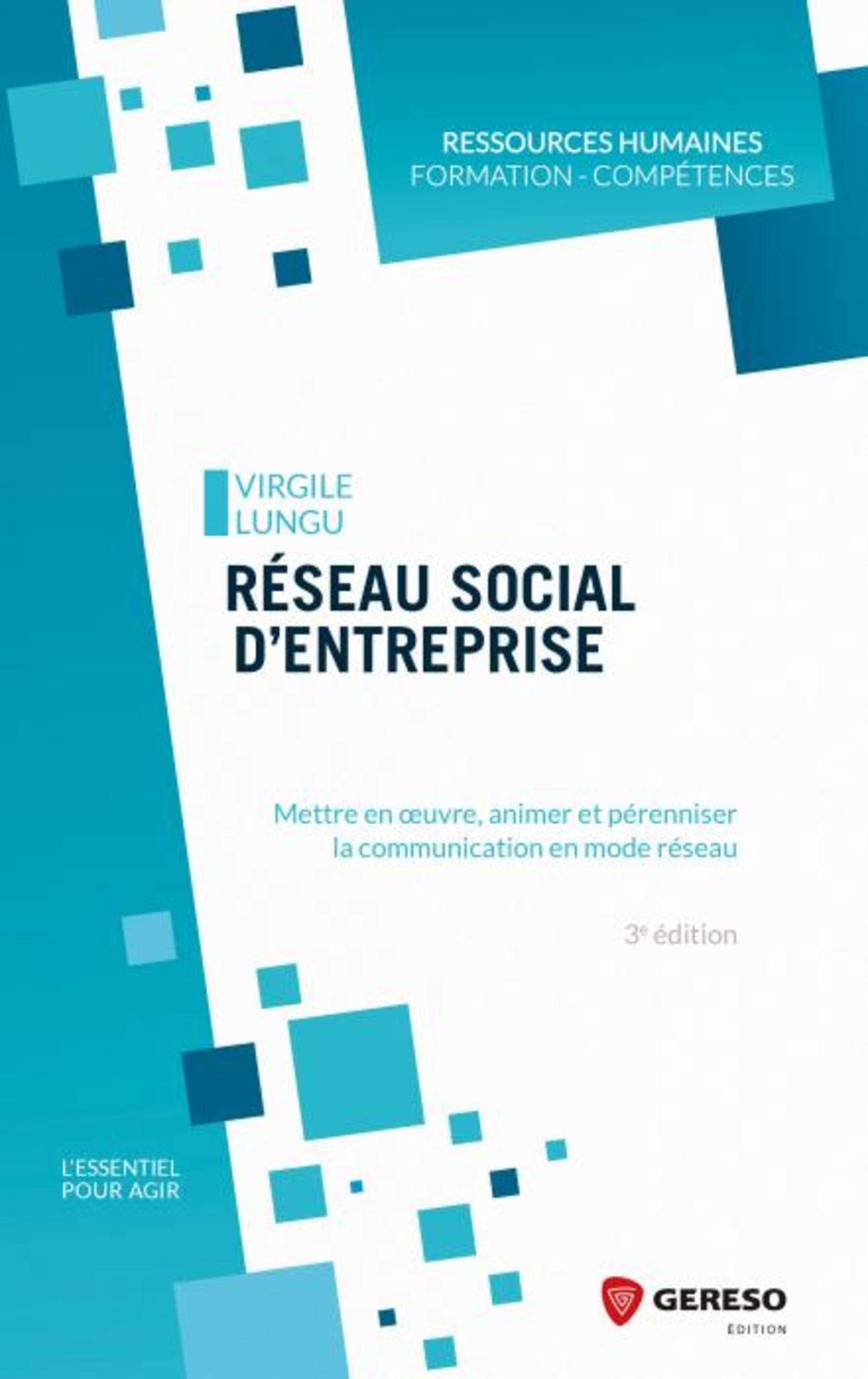 Réseau social d'entreprise: Mettre en oeuvre, animer et pérenniser la communication en mode réseau book