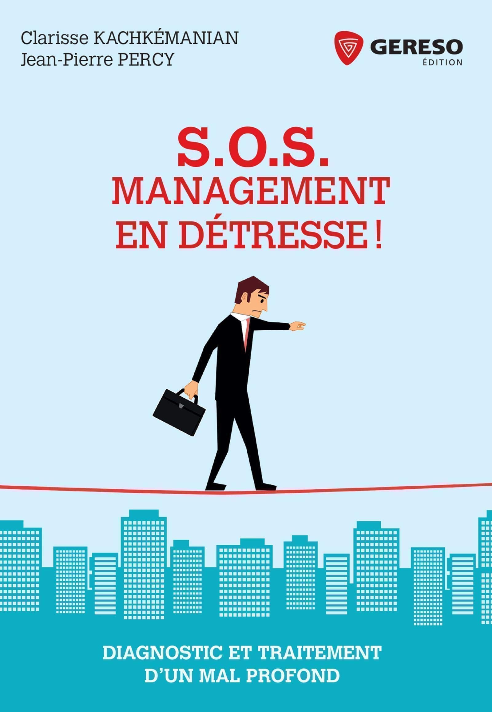 SOS Management en détresse !: Diagnostic et traitement d'un mal profond book