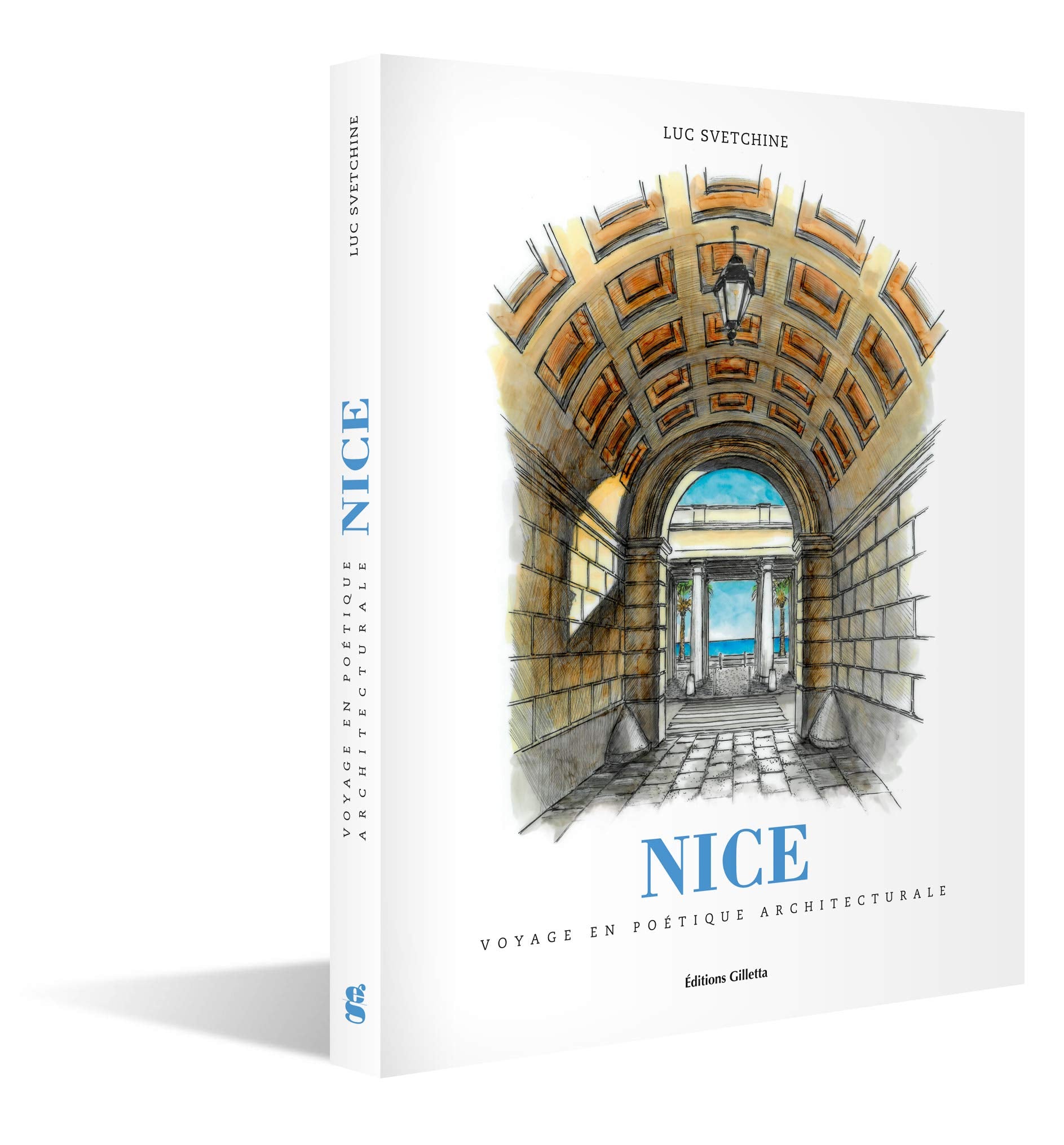 Nice - voyage en poétique architecturale Architecture