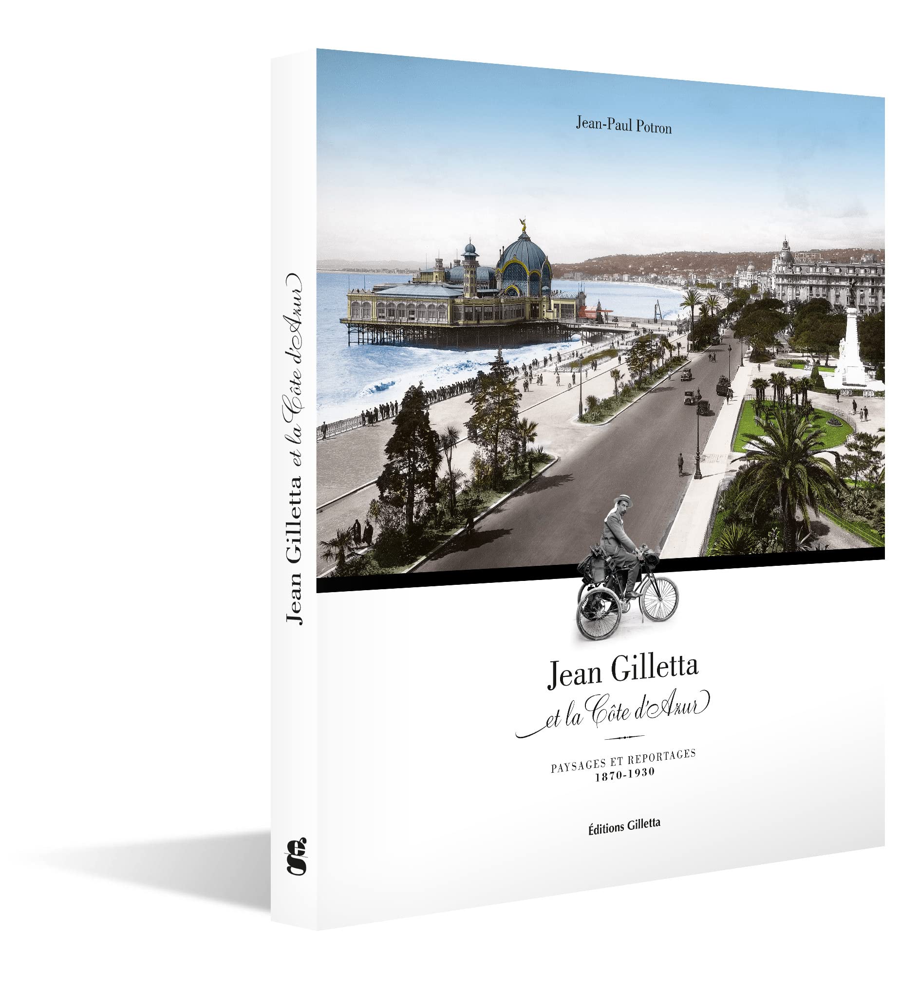 Jean Gilletta et la Côte d Azur, paysages et reportages 1870-1930 book
