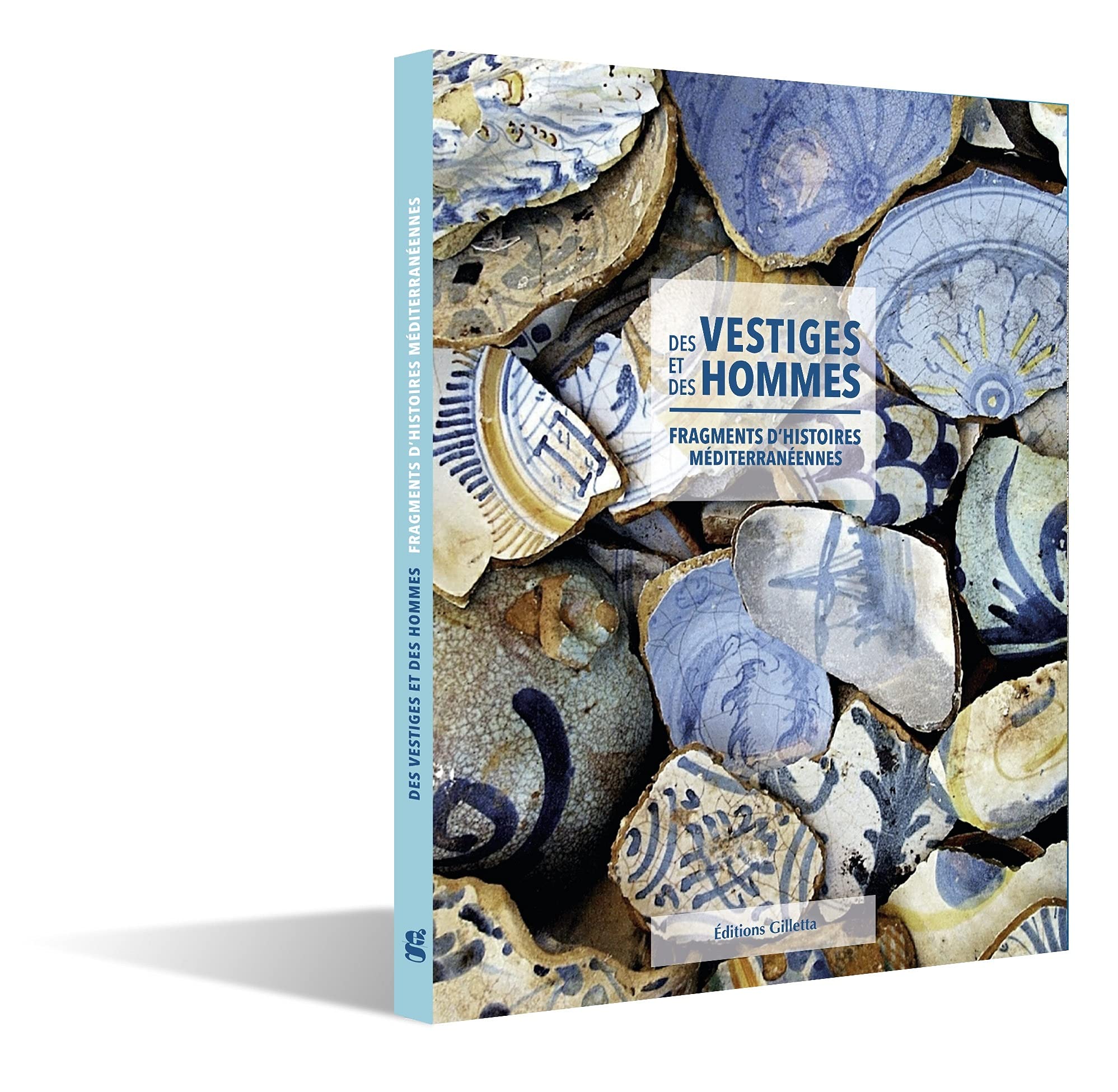 Des vestiges et des hommes: Fragments d'histoires méditerranéennes book
