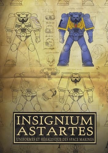 Insignium Astartes: Uniformes et héraldique des space marines Books