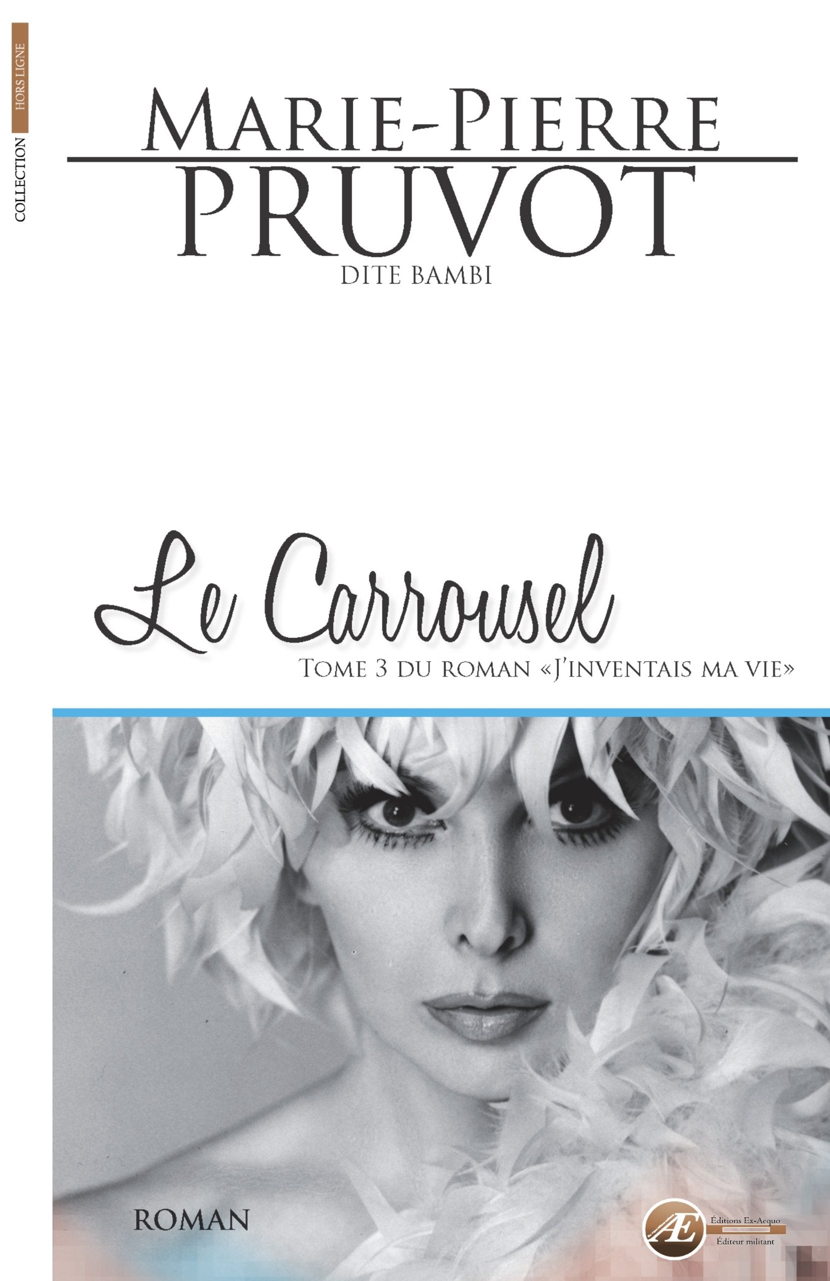Le Carroussel, T.3 J'Inventais Ma Vie book