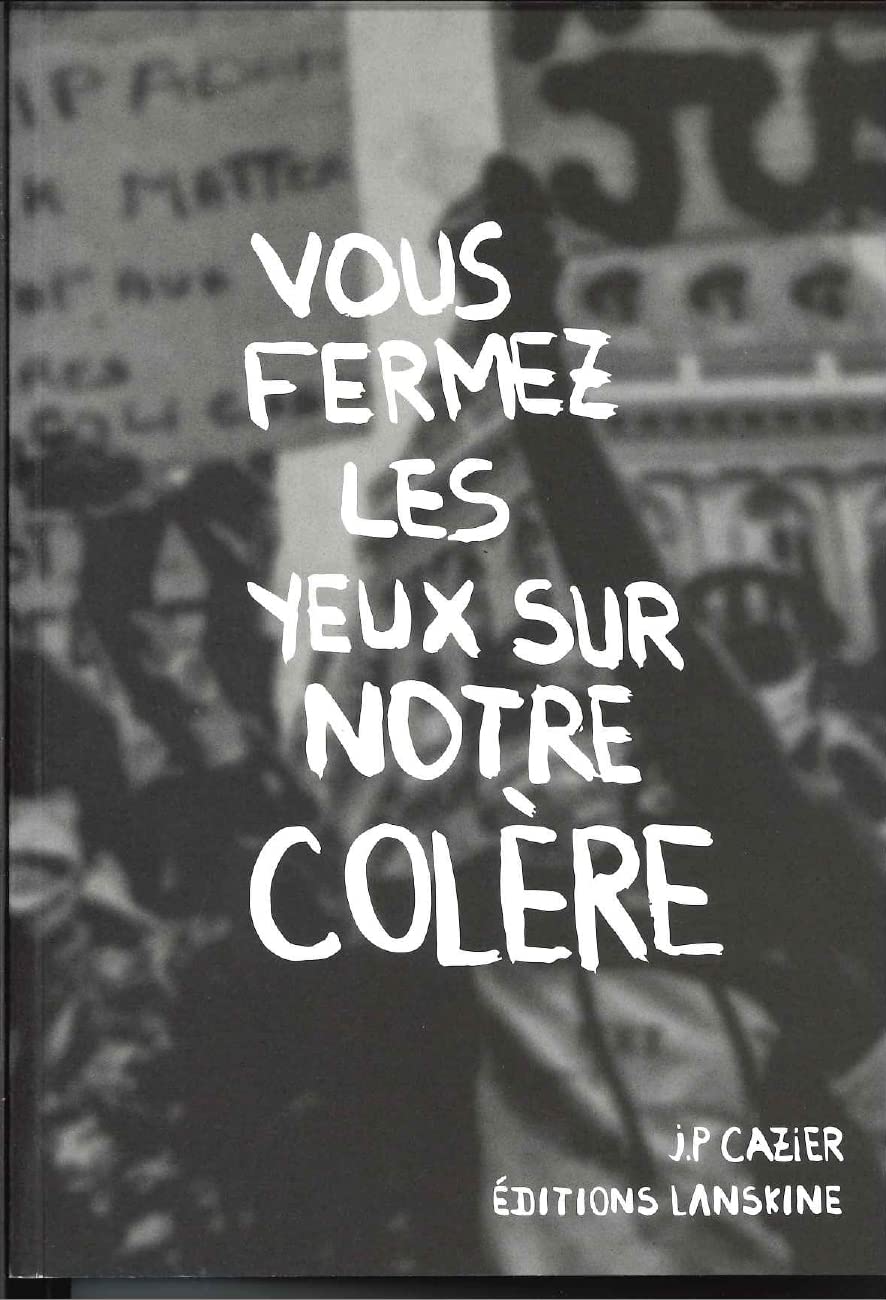 Vous fermez les yeux sur notre colère book