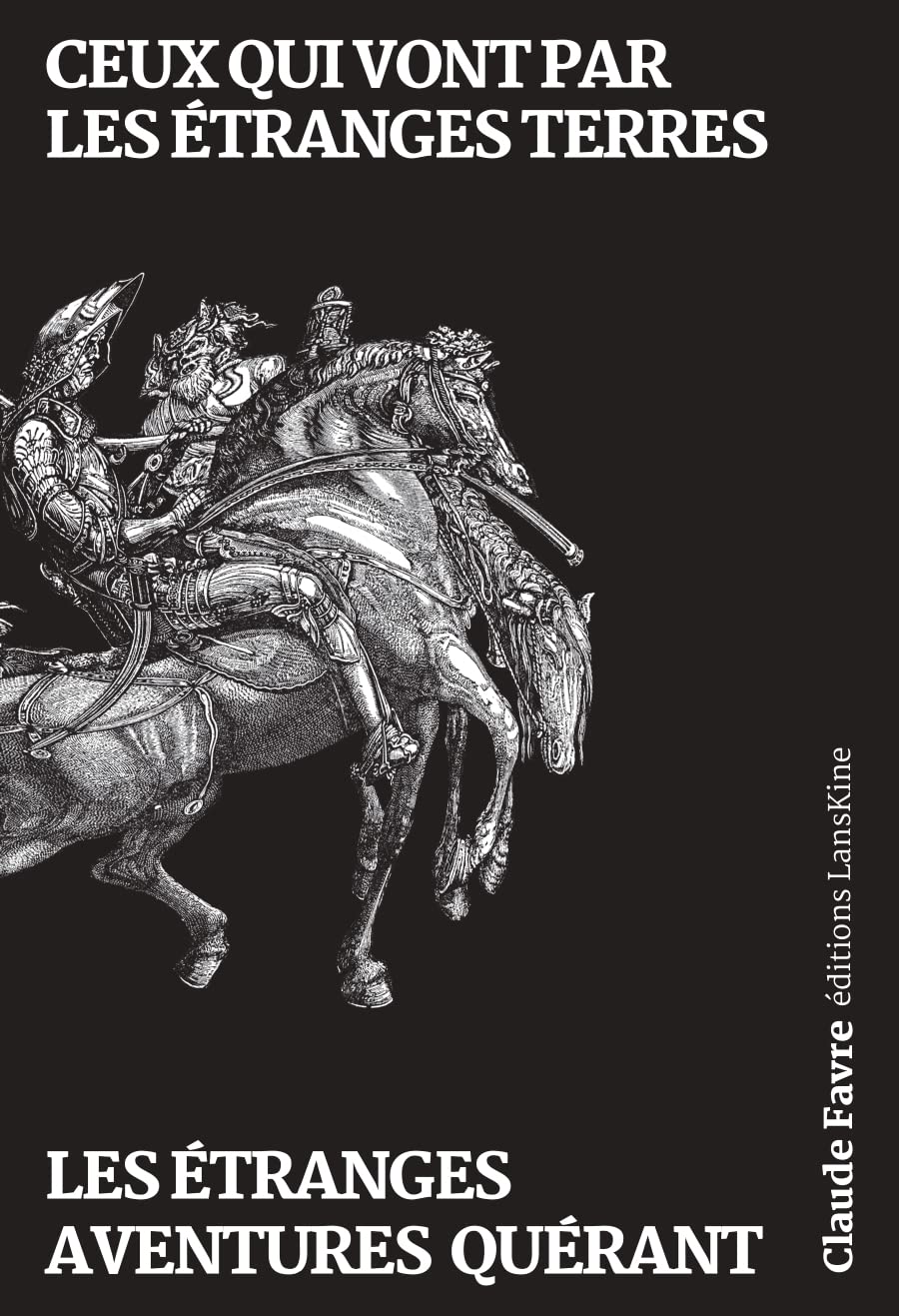Ceux qui vont par les étranges terres les étranges aventures quérant Poetry