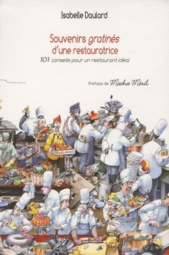 Souvenirs gratinés d'une restauratrice: 101 conseils pour un restaurant idéal Books