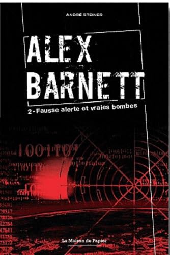 Alex Barnett, Tome 2 : Fausse alerte et vraies bombes book