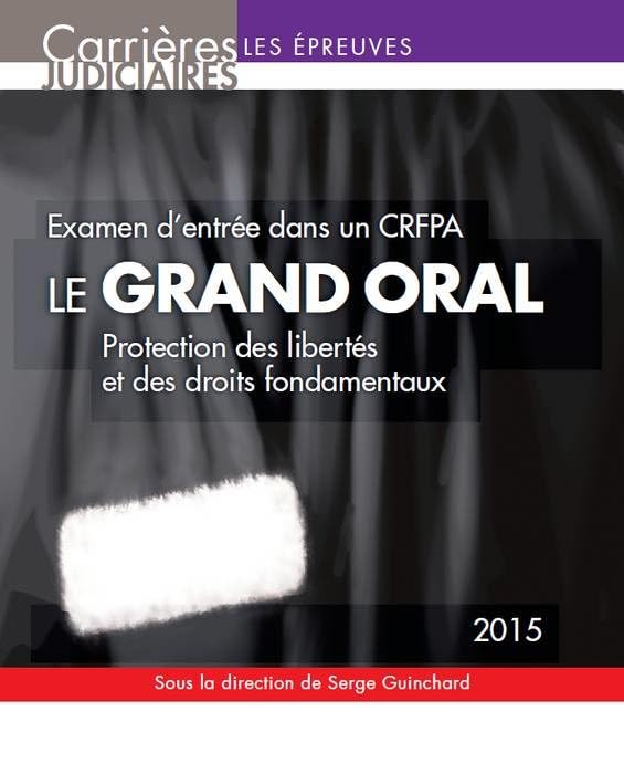 Le Grand oral 2015. Examen d'entrée dans un CRFPA, 10ème ed. book
