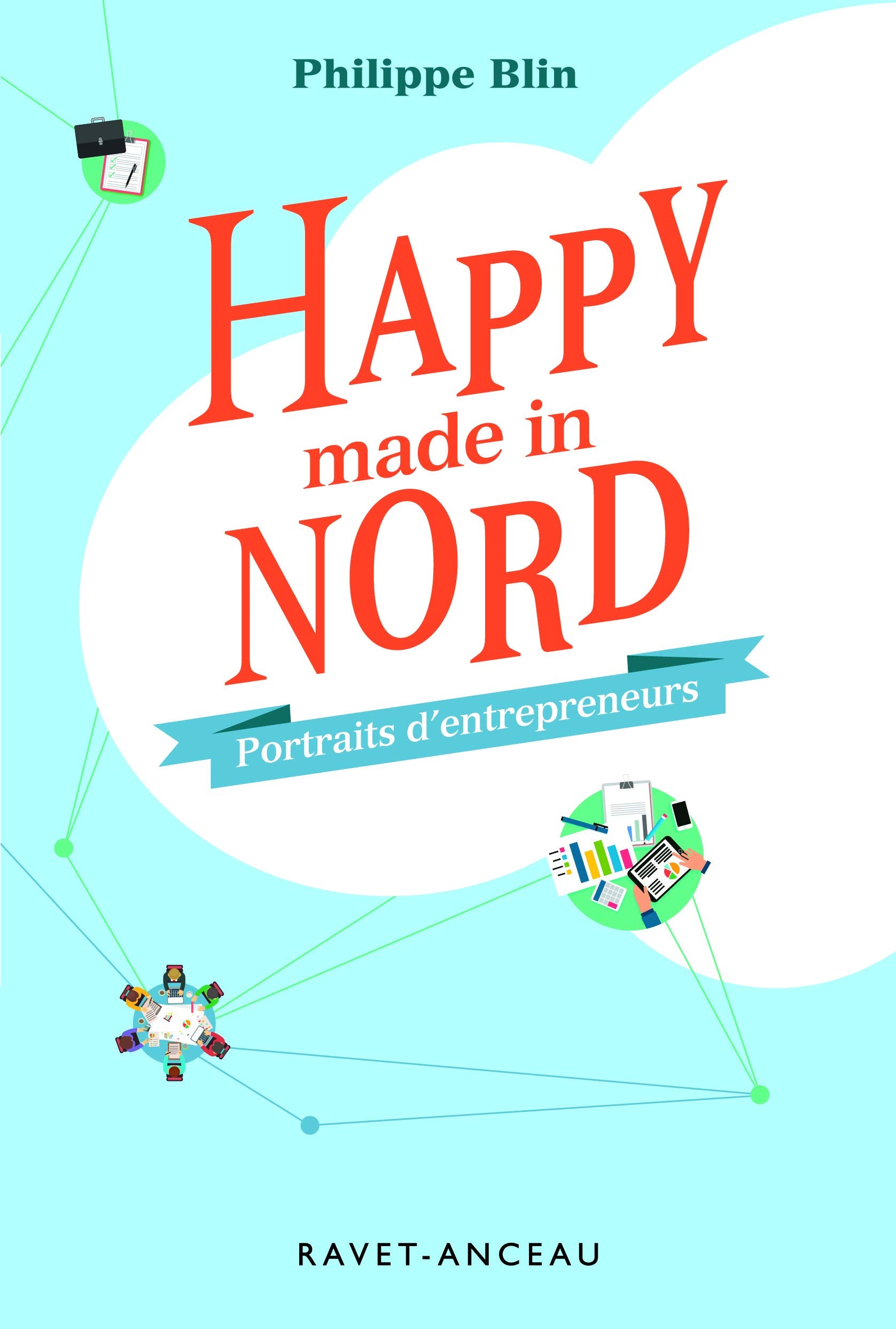 HAPPY MADE IN NORD: Portraits d'entrepreneurs Business, Finance & Career