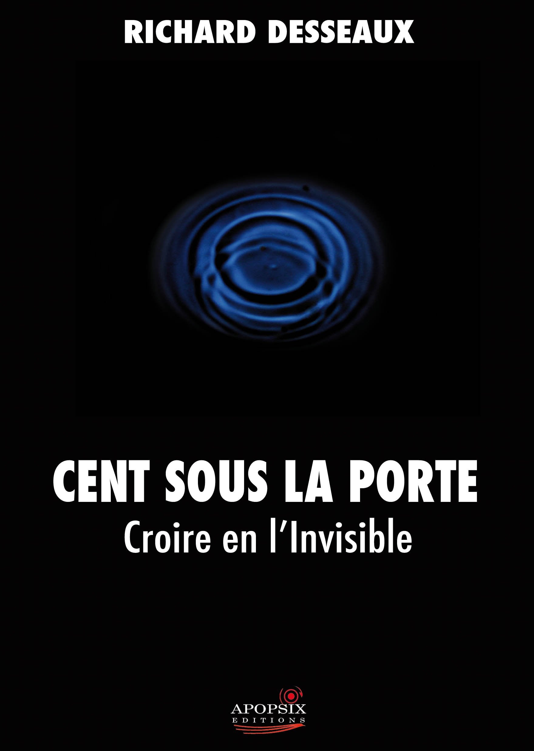 Cent sous la porte : Croire en l'Invisible book