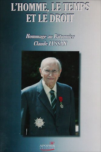 L'Homme, le Temps et le Droit : Hommage au Bâtonnier Claude Lussan book